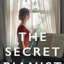 The Secret Pianist: Step into the past with this gripping historical fiction filled with secrets, danger, and suspense