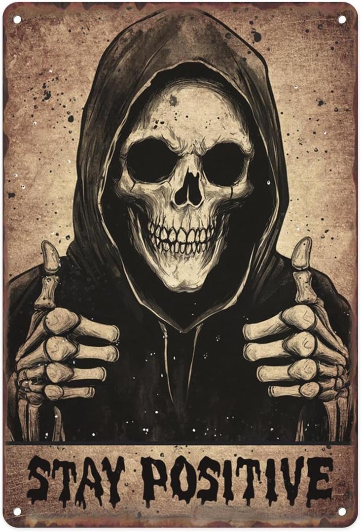 Stay Positive Metal Sign Funny Vintage Skull Grunge Goth Tin Sign For Home Backyard Man Cave Office Room Bar Cafe Club Wall Decor Hanging Painting 12 X 8 Inch