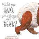 Would You Dare Put a Diaper on a Bear?