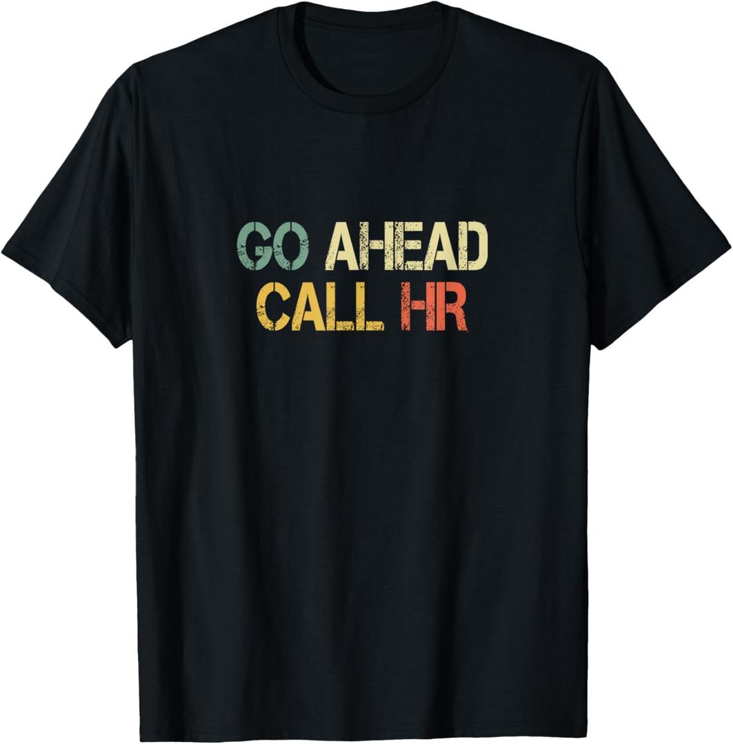 Funny Go Ahead Call HR Retro Fun Work T-Shirt (Red, S)