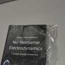 NoNonsense Electrodynamics: A Student Friendly Introduction