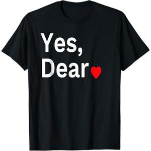 Yes Dear Heart Valentines Gift for Him Men TShirt Small