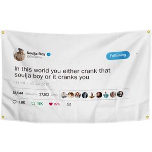 In This World You Either Crank That Soulja Boy Flag 35 Feet Funny Poster Banner Wall Outdoor Hanging Flag with 4 Brass Grommets for College Dorm Room Decor