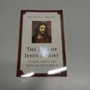 The Life of Jesus Christ: Understanding the Story of the Gospels