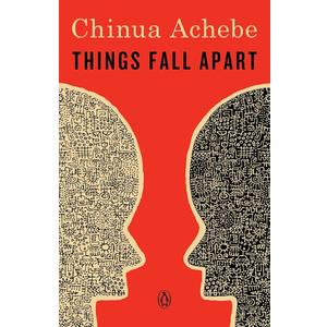 Things Fall Apart: A Novel (African Trilogy)