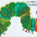 La Oruga Muy Hambrienta (The Very Hungry Caterpillar Spanish Edition)