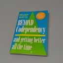 Beyond Codependency and Getting Better All the Time