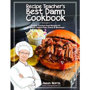 RecipeTeacher's Best Damn Cookbook Vol. 1