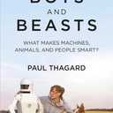 Bots and Beasts: What Makes Machines, Animals, and People Smart?