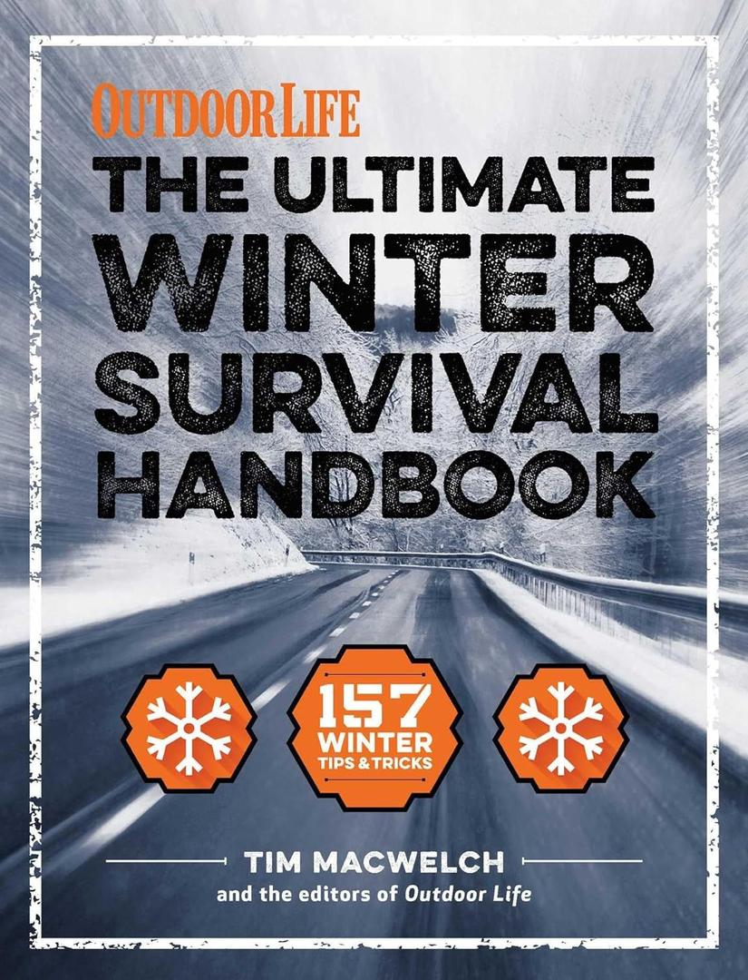 The Winter Survival Handbook: 157 Winter Tips and Tricks (Outdoor Life)