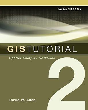 GIS Tutorial 2: Spatial Analysis Workbook, Paperback