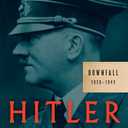 Hitler: Downfall: 1939-1945