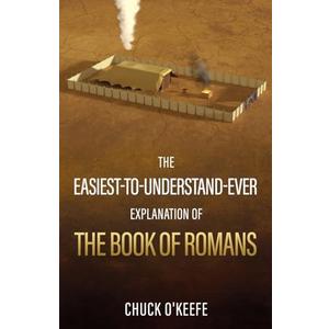 The Easiest-To-Understand-Ever Explanation of The Book of Romans Paperback – July 11, 2023