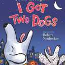 I Got Two Dogs: (Book and CD)
