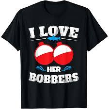 I Love Her Bobbers Funny Fishing Matching Shirts T-Shirt(Black) Size L