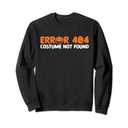 Error 404 Costume Not Found Halloween Trick Or Treat Scary Sweatshirt, Size  M