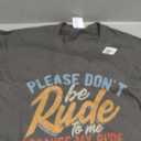 Please don't be rude to me - my rude will outrude - Vintage T-Shirt, S