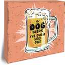 5 x Funny Beer Sign - In Dog beers I've only had one - About dogs Humorous quotes Tabletop Sign Decor For Friend Family Coworkers - 5"x5" Kitchen Bar Wood Block - Funny Desk Decorations & Supplies - A14