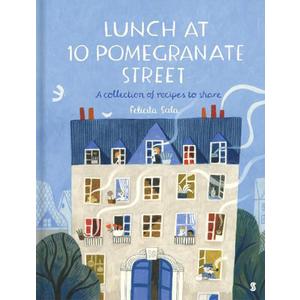 Lunch at 10 Pomegranate Street: a collection of recipes to share