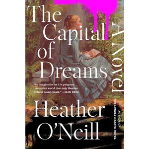 The Capital of Dreams: A Novel