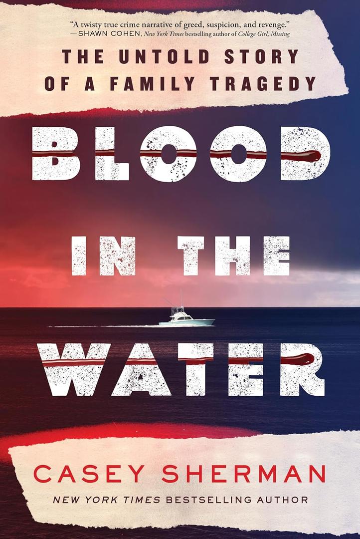 Blood in the Water: The Untold Story of a Family Tragedy