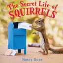 The Secret Life of Squirrels