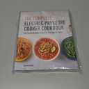 The Complete Electric Pressure Cooker Cookbook: 150 Simple Recipes Perfect for Any Type of Cooker