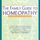 The Family Guide to Homeopathy: Symptoms and Natural Solutions by Andrew Lockie (Author)