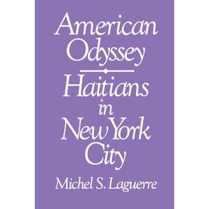 American Odyssey: Haitians in New York City (The Anthropology of Contemporary Issues), Paperback