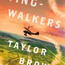 Wingwalkers: A Novel