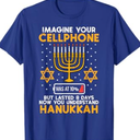 Hanukkah Imagine Your Cellphone Chanukah Jew Men Women Kids T-Shirt