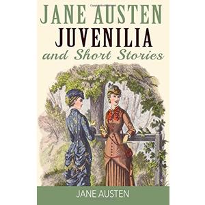 Jane Austen Juvenilia and Short Stories