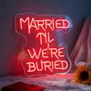 Married Til We're Buried Neon Sign,USB Powered LED Signs for Wall Decor,Dimmable Light up Sign for Wedding Valentine Couple Party Decoration 12.6 x 12.2 inch
