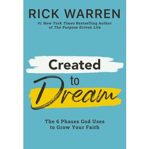 Created to Dream: The 6 Phases God Uses to Grow Your Faith