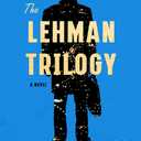 The Lehman Trilogy: A Novel Hardcover – June 2, 2020