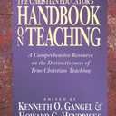The Christian Educator's Handbook on Teaching