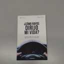 Emmanuel Valles 
¿Cómo rayos dirijo mi vida?: Lo que a todos nos toca hacer pero nadie nos ha explicado (Spanish Edition)