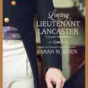 Loving Lieutenant Lancaster (The Lancaster Family)