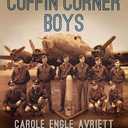 Coffin Corner Boys: One Bomber, Ten Men, and Their Harrowing Escape from Nazi-Occupied France