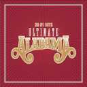Alabama - Ultimate Alabama 20 # 1 Hits