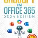 ChatGPT in Office 365: The Most Updated Guide to Skyrocket your Productivity by Unlocking the Power of AI in Word, PowerPoint, Excel and Beyond, from Beginners to Advanced.