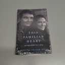 This Familiar Heart: An Improbable Love Story