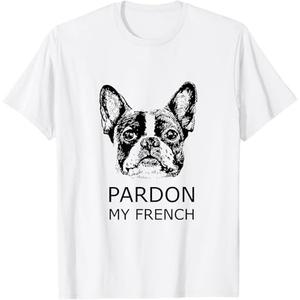Pardon My French t shirt best gift T-Shirt