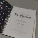 Discovering Purpose: A Guided Workbook For Finding Your Purpose In This Season Of Life