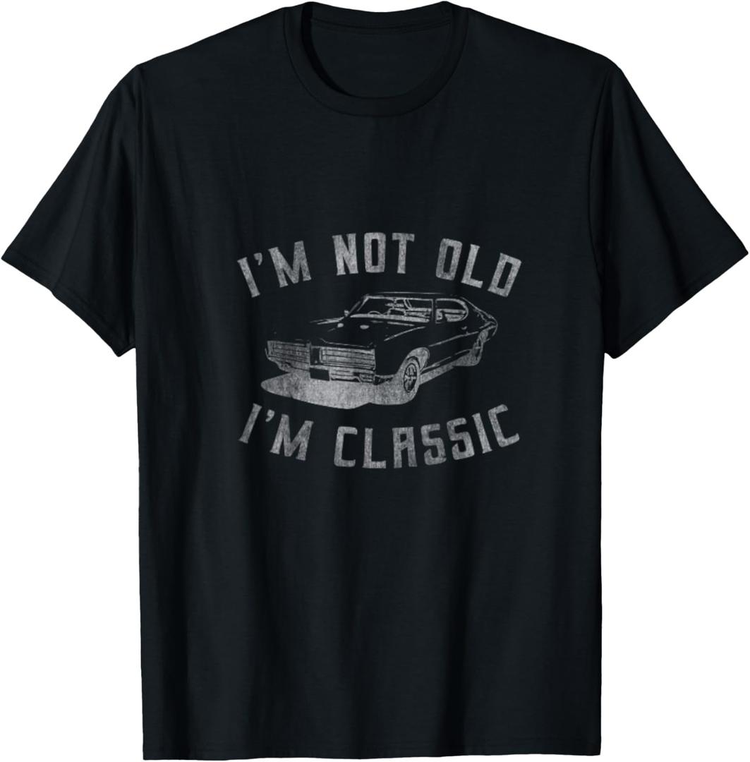 I'm Not Old I'm Classic Funny Car Graphic Drop T-Shirt (Black) M