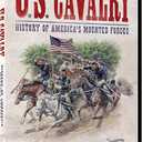 U.S. Cavalry: History of America's Mounted Forces: 5-Part Documentary Series