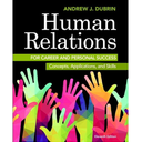 Human Relations for Career and Personal Sucacess: Concepts, Applications, and Skills