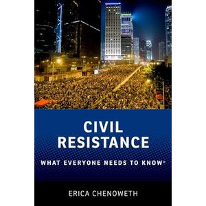 Civil Resistance: What Everyone Needs to Know® (Paperback)