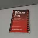 How to Read a Film: The Art, Technology, Language, History, and Theory of Film and Media