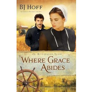 Where Grace Abides (The Riverhaven Years Book 2)